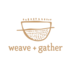 weave and gather